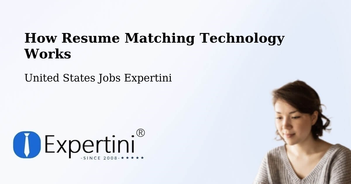 How Resume Matching Technology Works - United States Jobs Expertini
